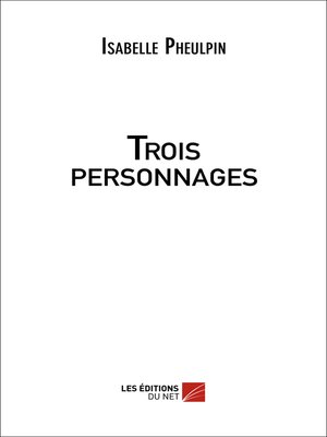 cover image of Trois personnages